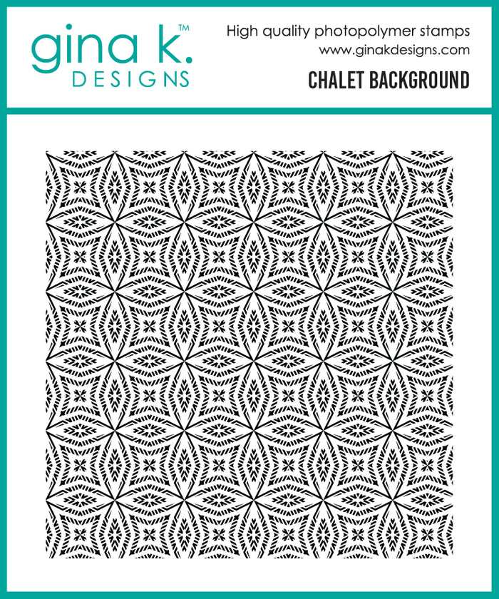 Gina K. Designs - Background Stamp - Chalet. By Arjita Singh. Available at Embellish Away located in Bowmanville Ontario Canada.