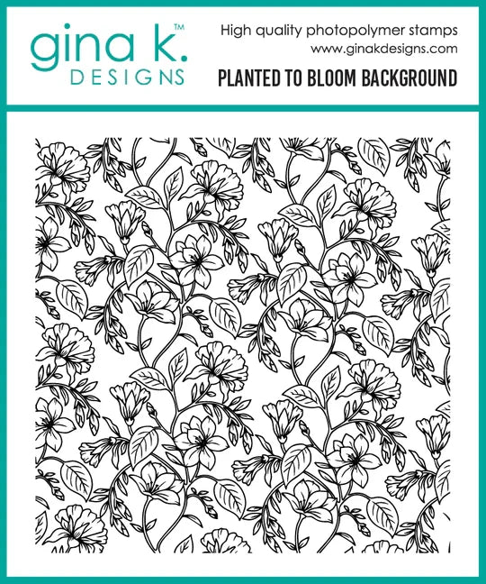 Gina K. Designs - Background Stamp - Planted to Bloom. By Arjita Singh. Available at Embellish Away located in Bowmanville Ontario Canada.