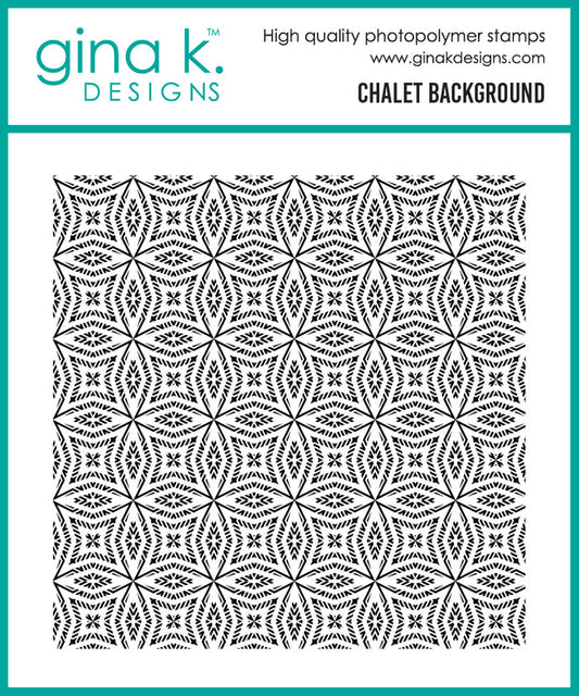 Gina K. Designs - Background Stamp - Chalet. By Arjita Singh. Available at Embellish Away located in Bowmanville Ontario Canada.