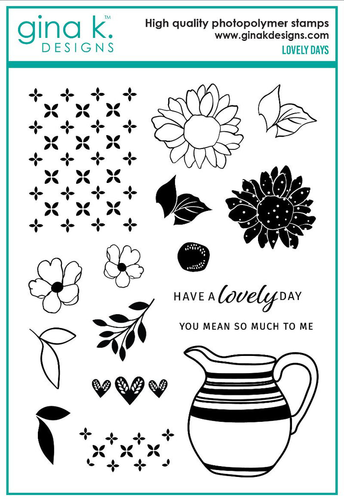 Gina K. Designs - Stamp - Lovely Days. This set is made of premium clear photopolymer and measures 6" X 8". Made in the USA. Available at Embellish Away located in Bowmanville Ontario Canada.