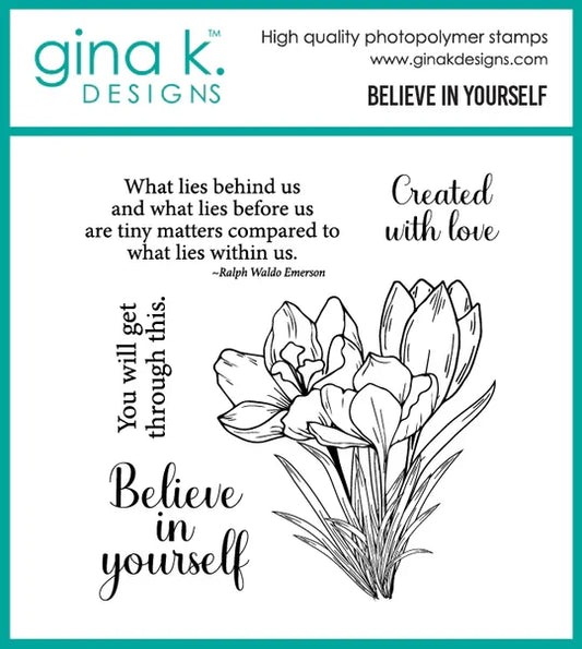 Gina K. Designs - Stamp and Die - Believe in Yourself. Set by Gina K Designs. Available at Embellish Away located in Bowmanville Ontario Canada.