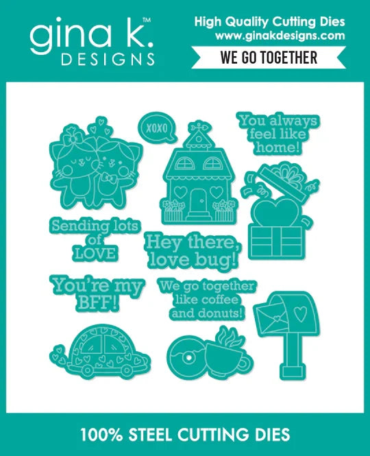 Gina K. Designs - Stamp & Die Set - We Go Together. Gina K. Designs. At Embellish Away in Bowmanville Ontario Canada.